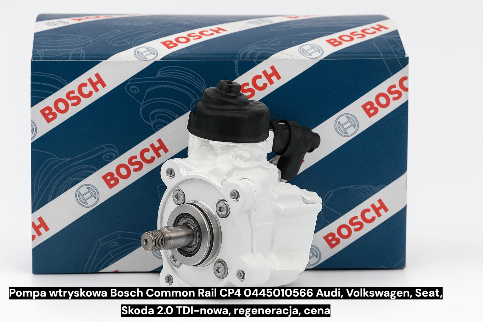 Pompa wtryskowa Bosch Common Rail CP4 0445010566 Audi, Volkswagen, Seat, Skoda 2.0 TDI-nowa, regeneracja, cena