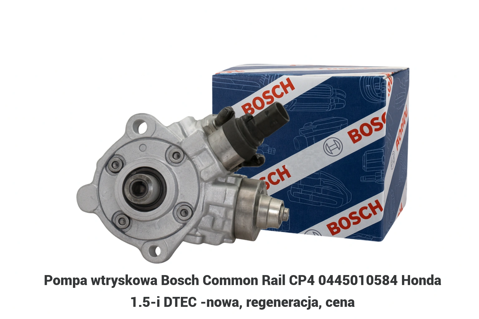 Pompa wtryskowa Bosch Common Rail CP4 0445010584 Honda 1.5-i DTEC -nowa, regeneracja, cena