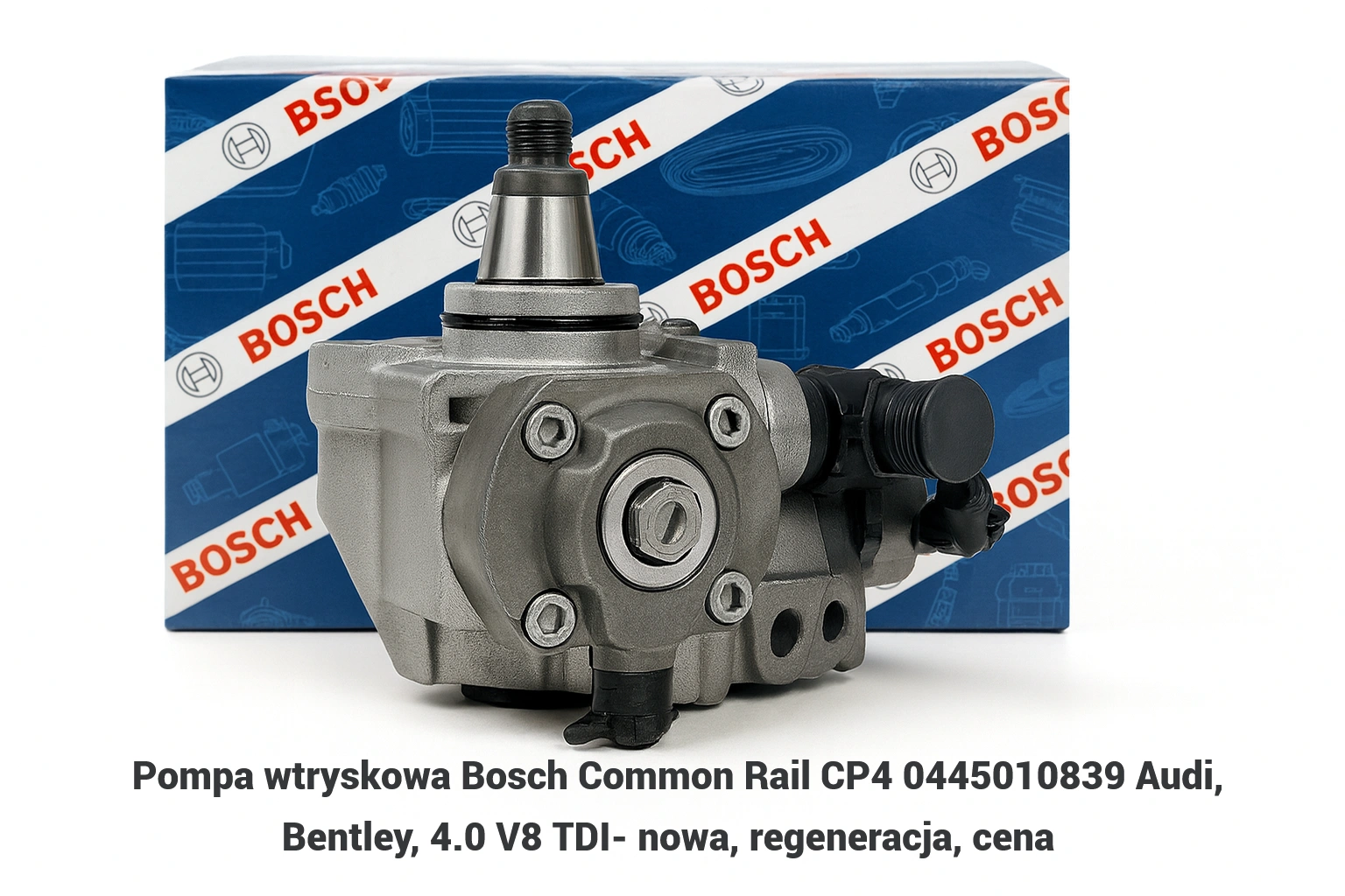 Pompa wtryskowa Bosch Common Rail CP4 0445010839 Audi, Bentley, 4.0 V8 TDI- nowa, regeneracja, cena