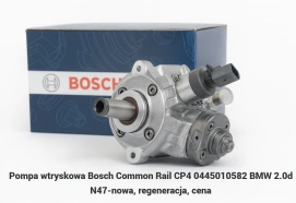 Pompa wtryskowa Bosch Common Rail CP4 0445010582 BMW 2.0d N47-nowa, regeneracja, cena