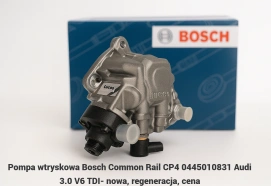 Pompa wtryskowa Bosch Common Rail CP4 0445010831 Audi 3.0 V6 TDI- nowa, regeneracja, cena