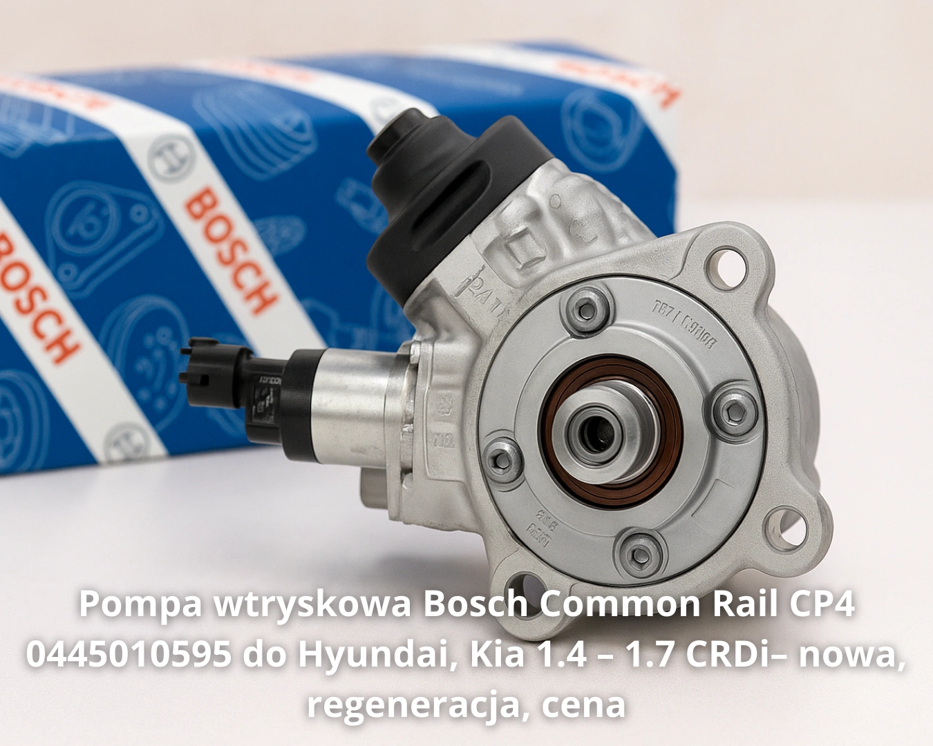 Pompa wtryskowa Bosch Common Rail CP4 0445010595 do Hyundai, Kia 1.4 – 1.7 CRDi– nowa, regeneracja, cena