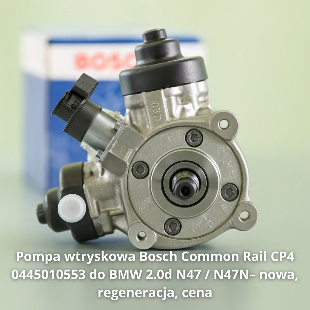 Pompa wtryskowa Bosch Common Rail CP4 0445010553 do BMW 2.0d N47 / N47N Pompa wtryskowa Bosch Common Rail CP4 0445010553 do BMW 2.0d N47 / N47N– nowa, regeneracja, cena