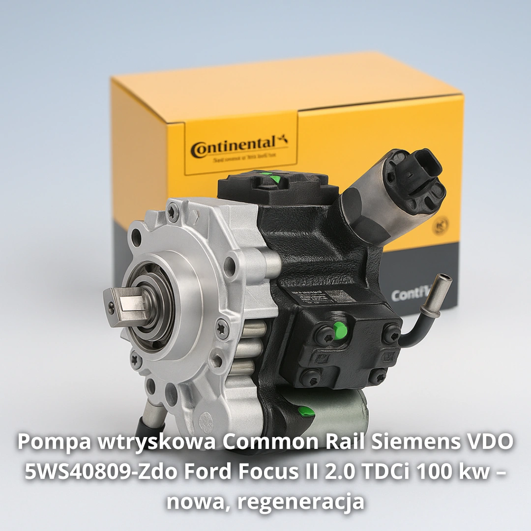 Pompa wtryskowa Common Rail Siemens VDO 5WS40809-Zdo Ford Focus II 2.0 TDCi100 kw – nowa, regeneracja