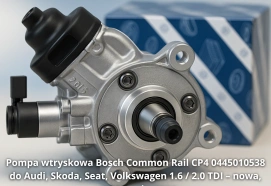 Pompa wtryskowa Bosch Common Rail CP4 0445010538 do Audi, Skoda, Seat, Volkswagen 1.6 / 2.0 TDI – nowa, regeneracja, cena