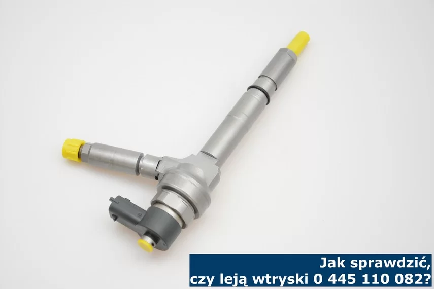 Jak sprawdzić, czy wtryskiwacze 0 445 110 082 leją?