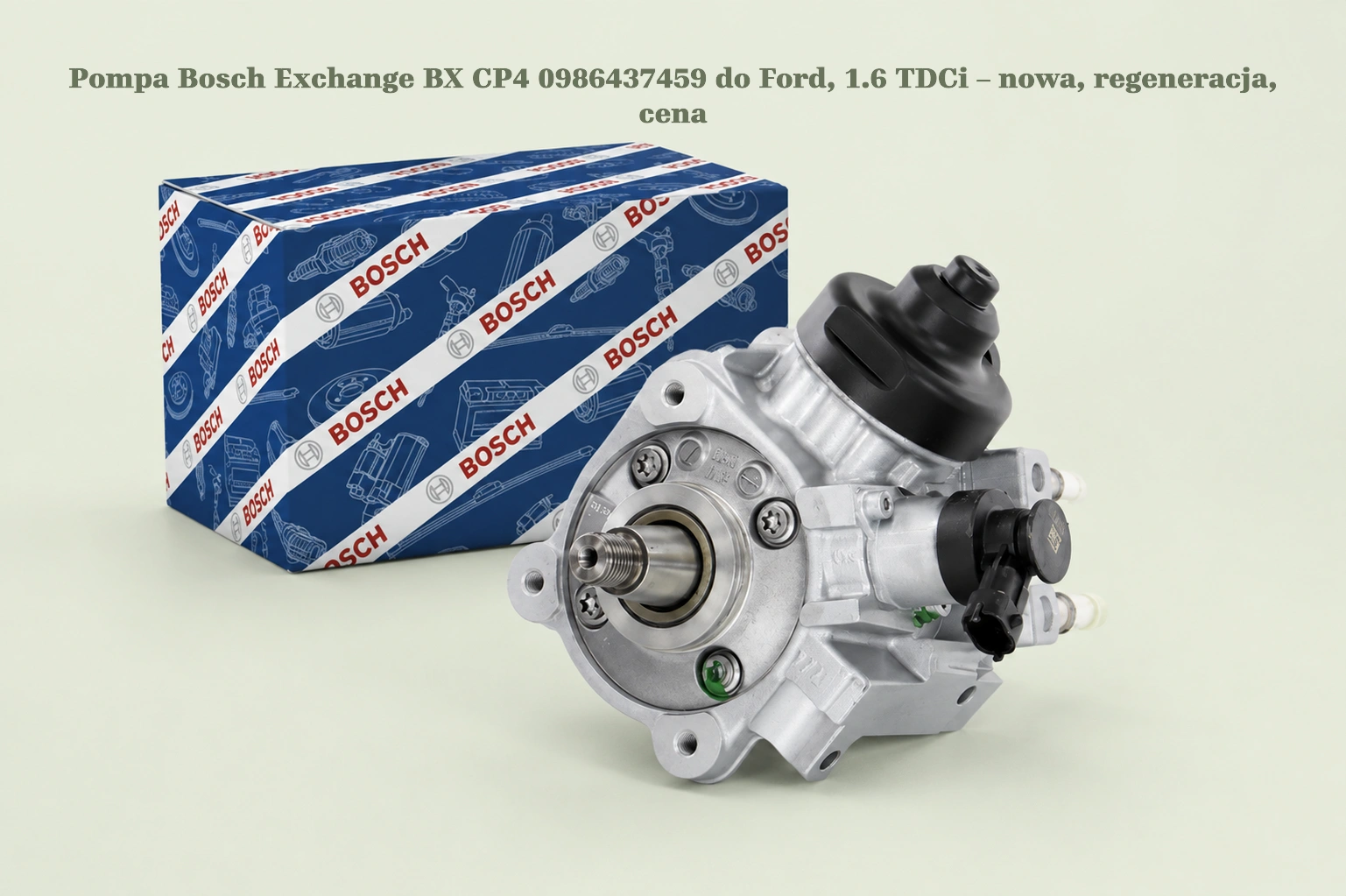 Pompa Bosch Exchange BX CP4 0986437459 do Ford, 1.6 TDCi – nowa, regeneracja, cena