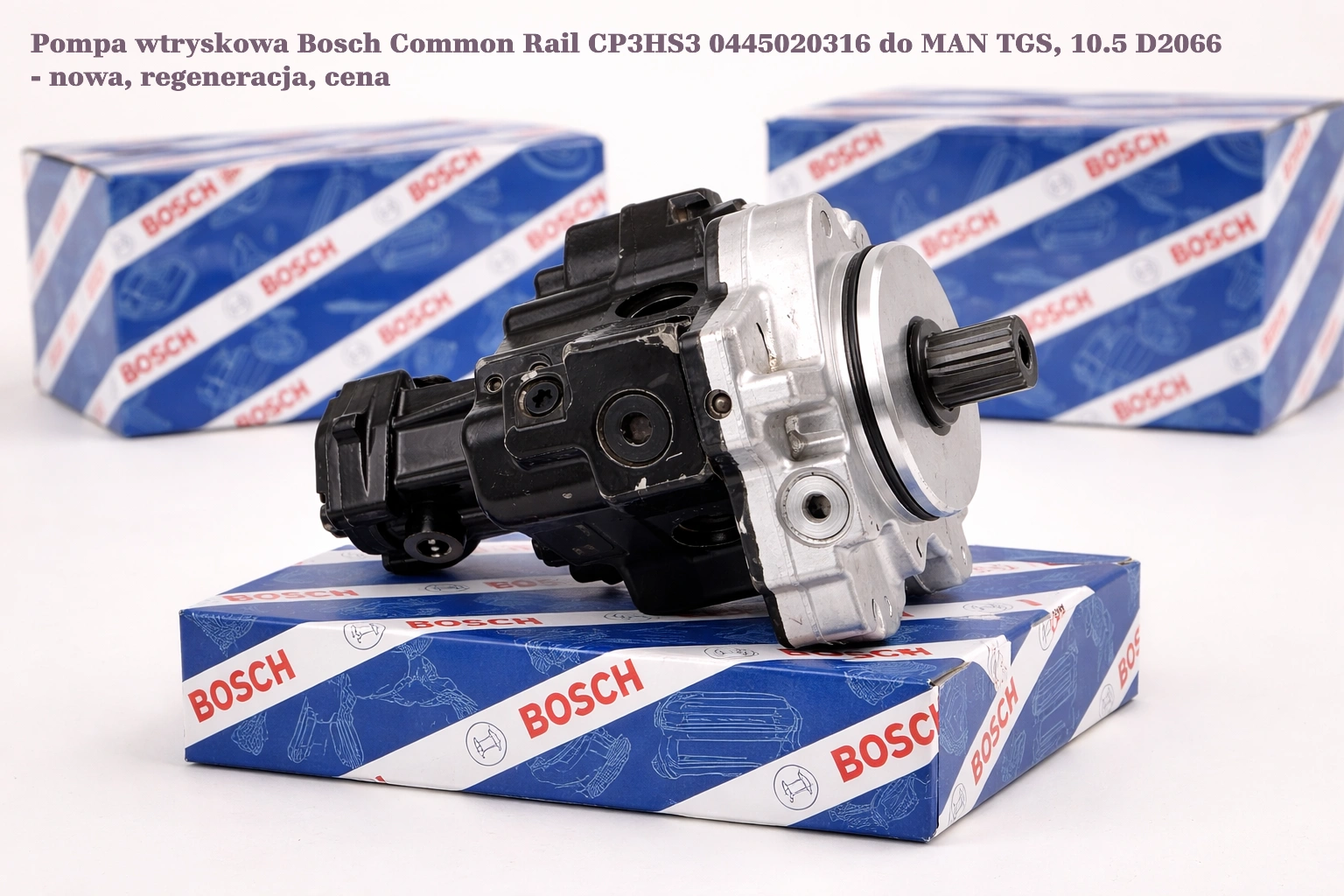 Pompa wtryskowa Bosch Common Rail CP3HS3 0445020316 do MAN TGS, 10.5 D2066 - nowa, regeneracja, cena