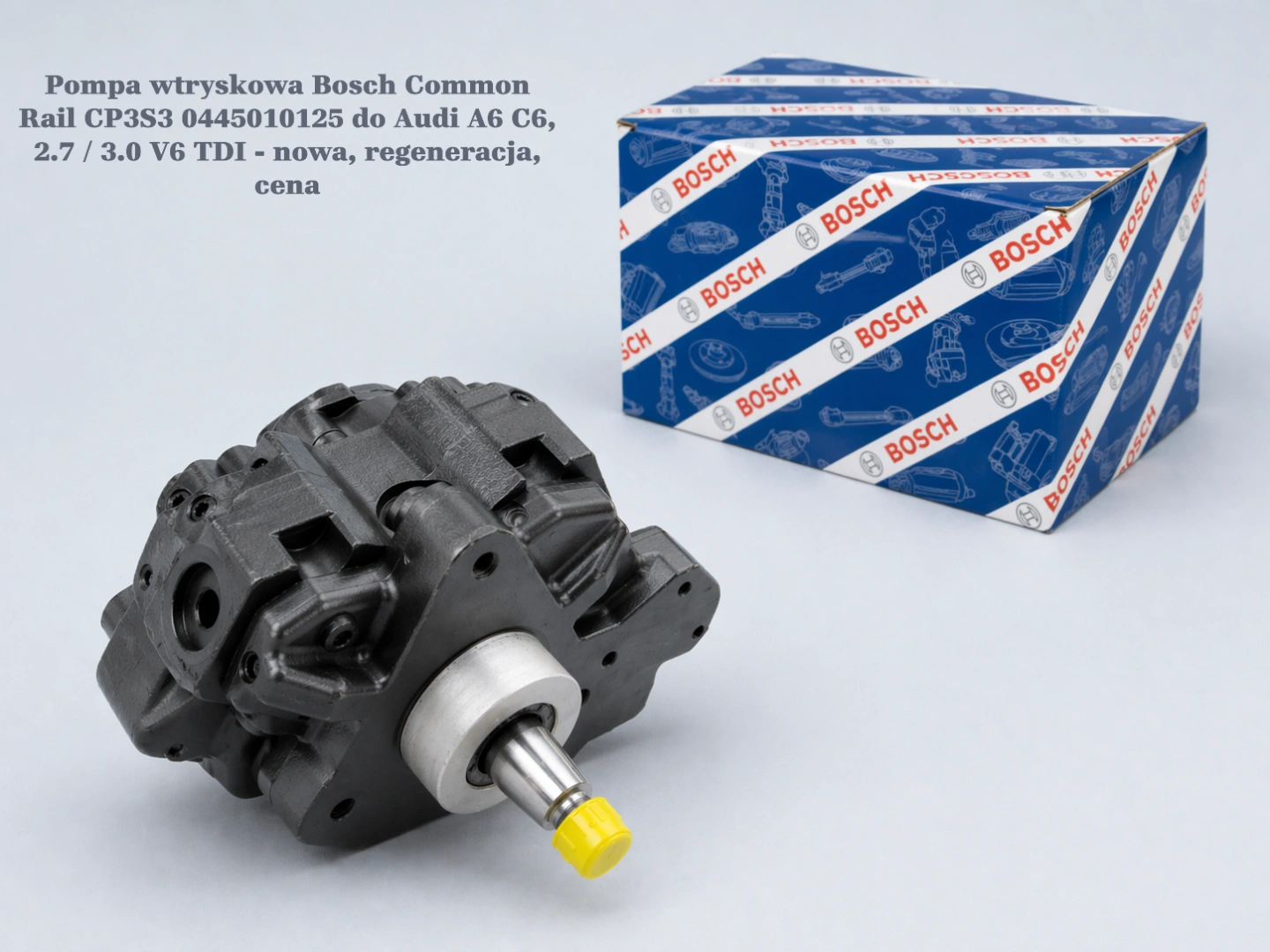 Pompa wtryskowa Bosch Common Rail CP3S3 0445010125 do Audi A6 C6, 2.7 / 3.0 V6 TDI - nowa, regeneracja, cena