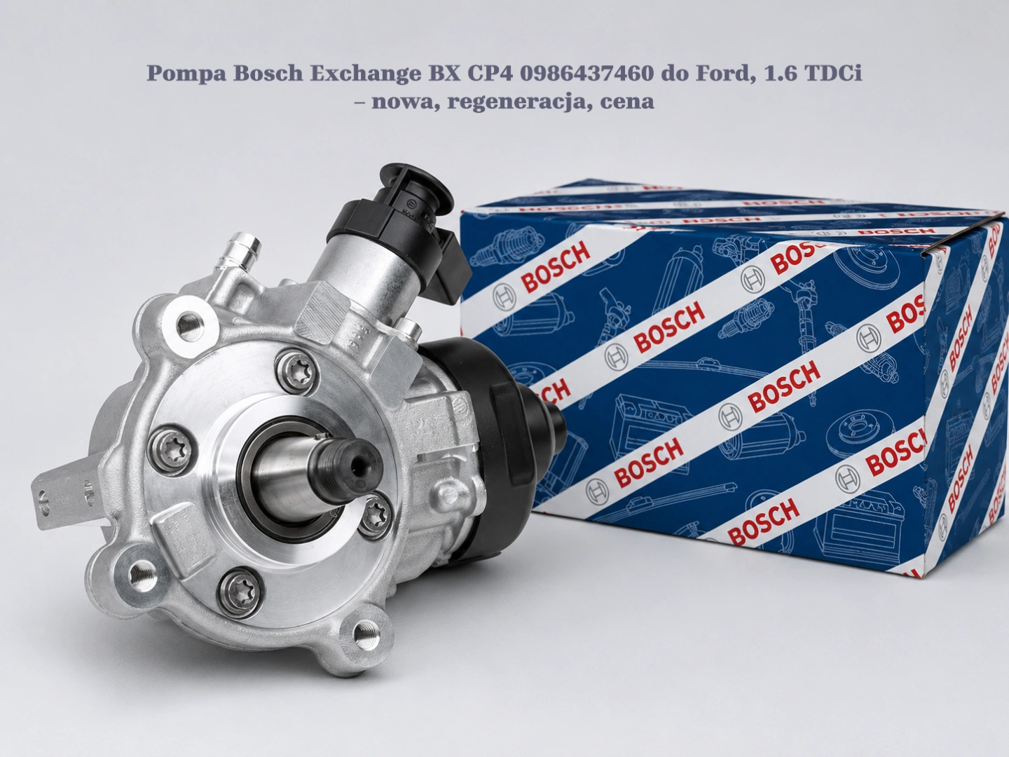 Pompa Bosch Exchange BX CP4 0986437460 do Ford, 1.6 TDCi – nowa, regeneracja, cena