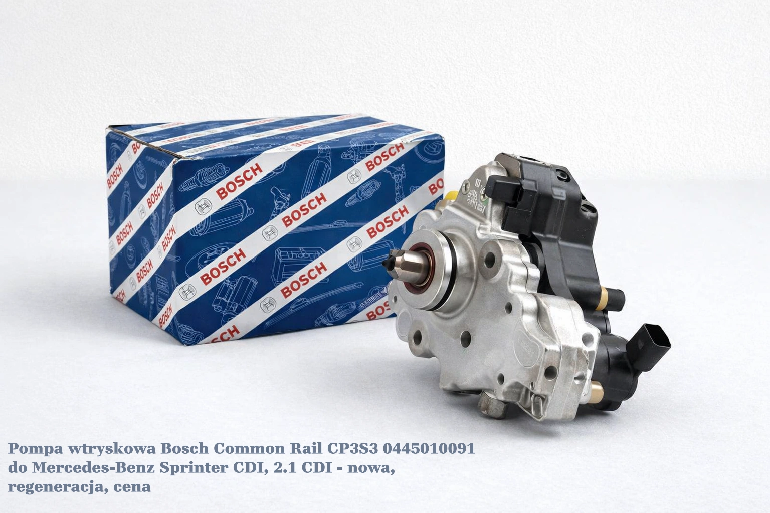 Pompa wtryskowa Bosch Common Rail CP3S3 0445010091 do Mercedes-Benz Sprinter CDI, 2.1 CDI Pompa wtryskowa Bosch Common Rail CP3S3 0445010091 do Mercedes-Benz Sprinter CDI, 2.1 CDI - nowa, regeneracja, cena