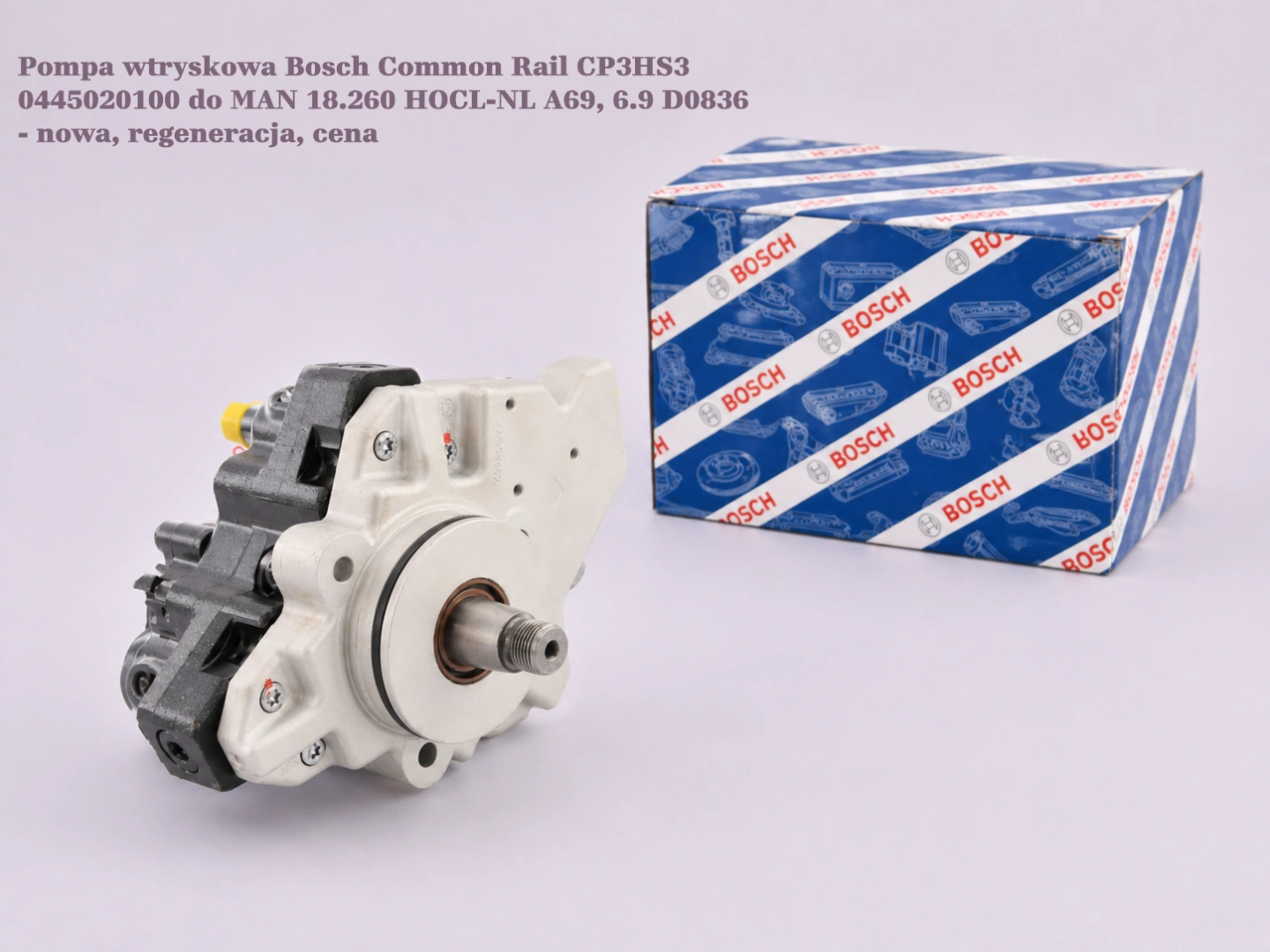 Pompa wtryskowa Bosch Common Rail CP3HS3 0445020100 do MAN 18.260 HOCL-NL A69, 6.9 D0836 - nowa, regeneracja, cena
