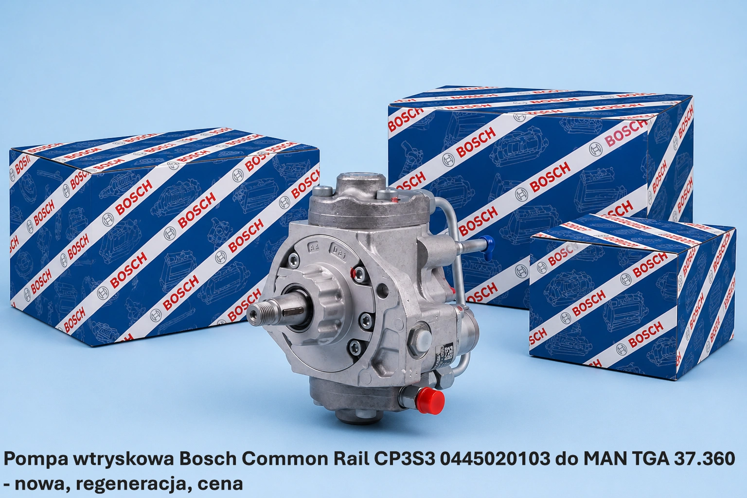 Pompa wtryskowa Bosch Common Rail CP3S3 0445020103 do MAN TGA 37.360 - nowa, regeneracja, cena