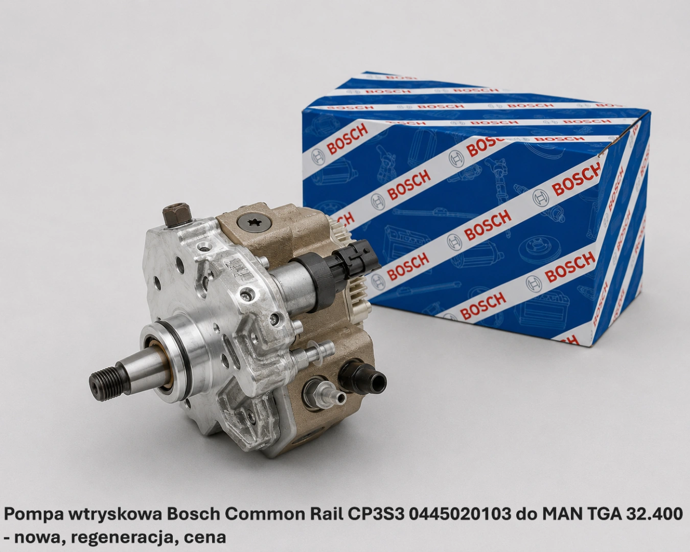 Pompa wtryskowa Bosch Common Rail CP3S3 0445020103 do MAN TGA 32.400 Pompa wtryskowa Bosch Common Rail CP3S3 0445020103 do MAN TGA 32.400 - nowa, regeneracja, cena