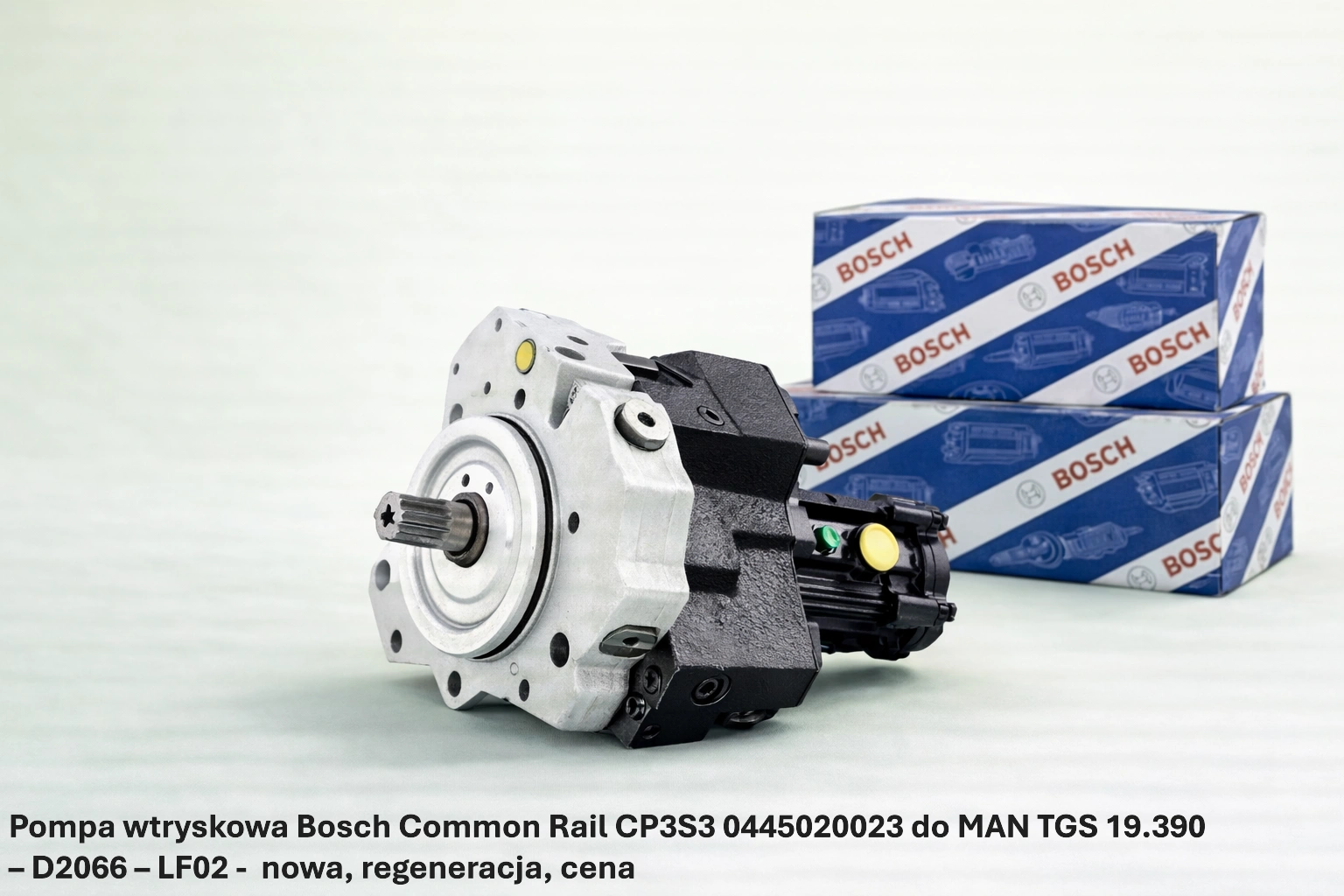 Pompa wtryskowa Bosch Common Rail CP3S3 0445020023 do MAN TGS 19.390– D2066 – LF02 -nowa, regeneracja, cena