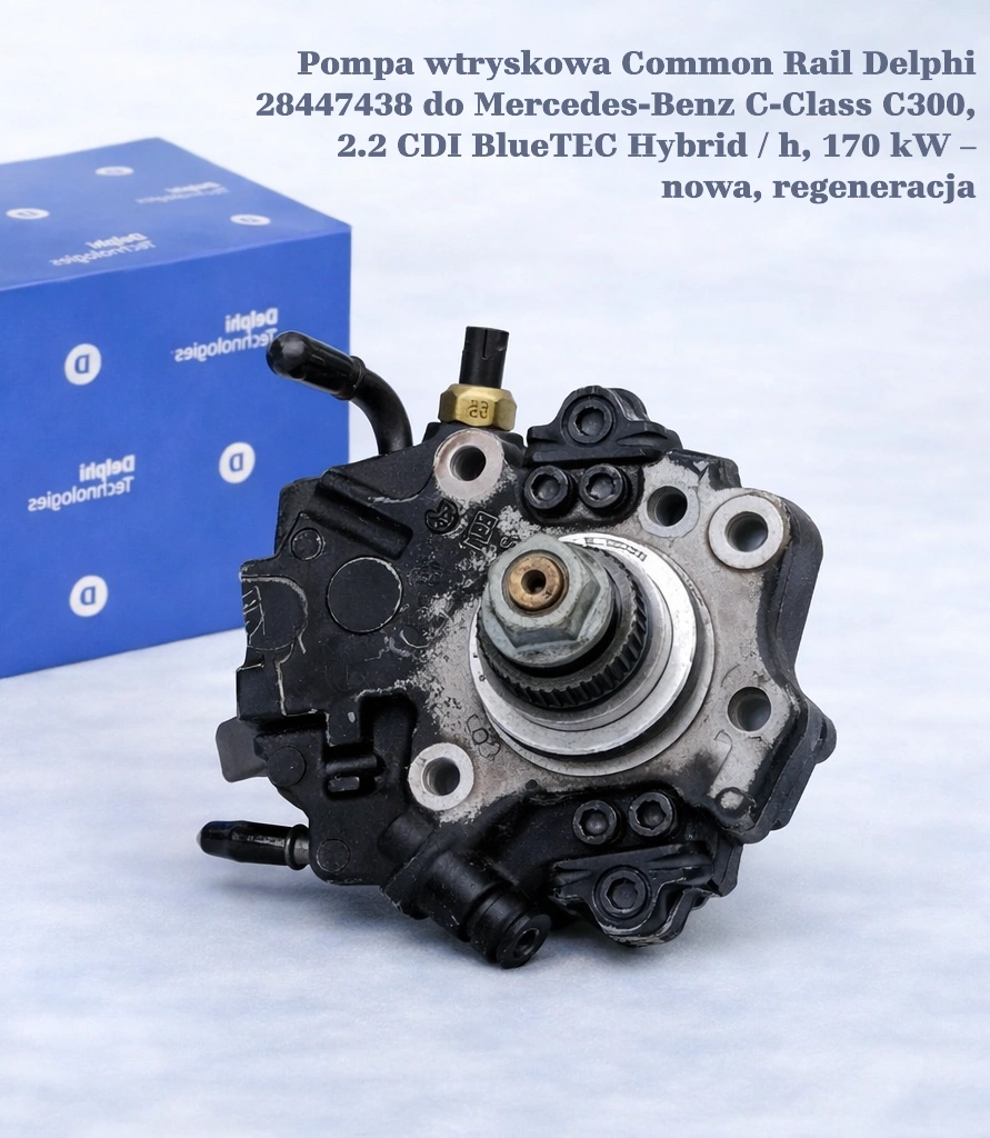 Pompa wtryskowa Common Rail Delphi 28447438 do Mercedes-Benz C-Class C300, 2.2 CDI BlueTEC Hybrid / h, 170 kW – nowa, regeneracja