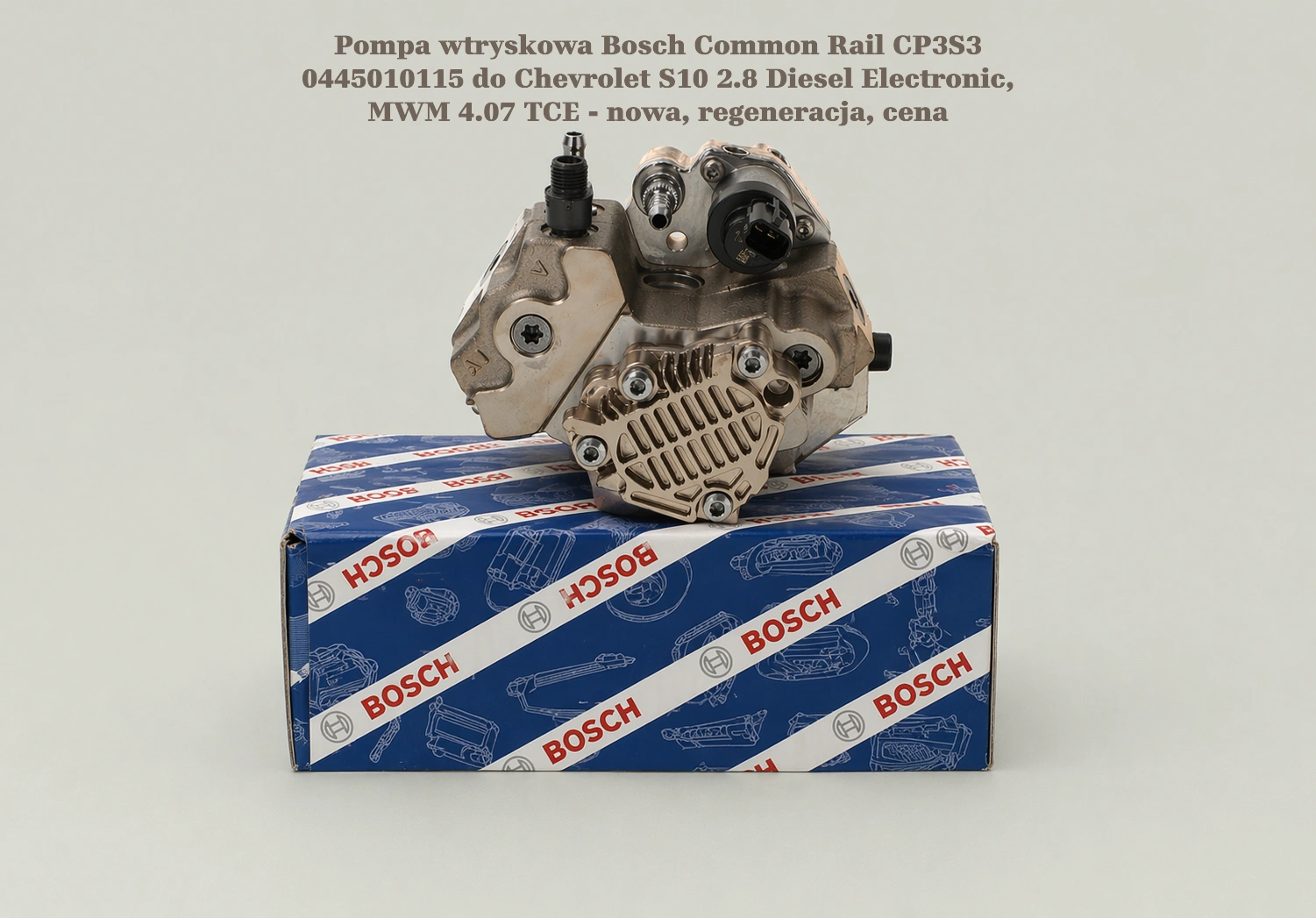 Pompa wtryskowa Bosch Common Rail CP3S3 0445010115 do Chevrolet S10 2.8 Diesel Electronic, MWM 4.07 TCE - nowa, regeneracja, cena