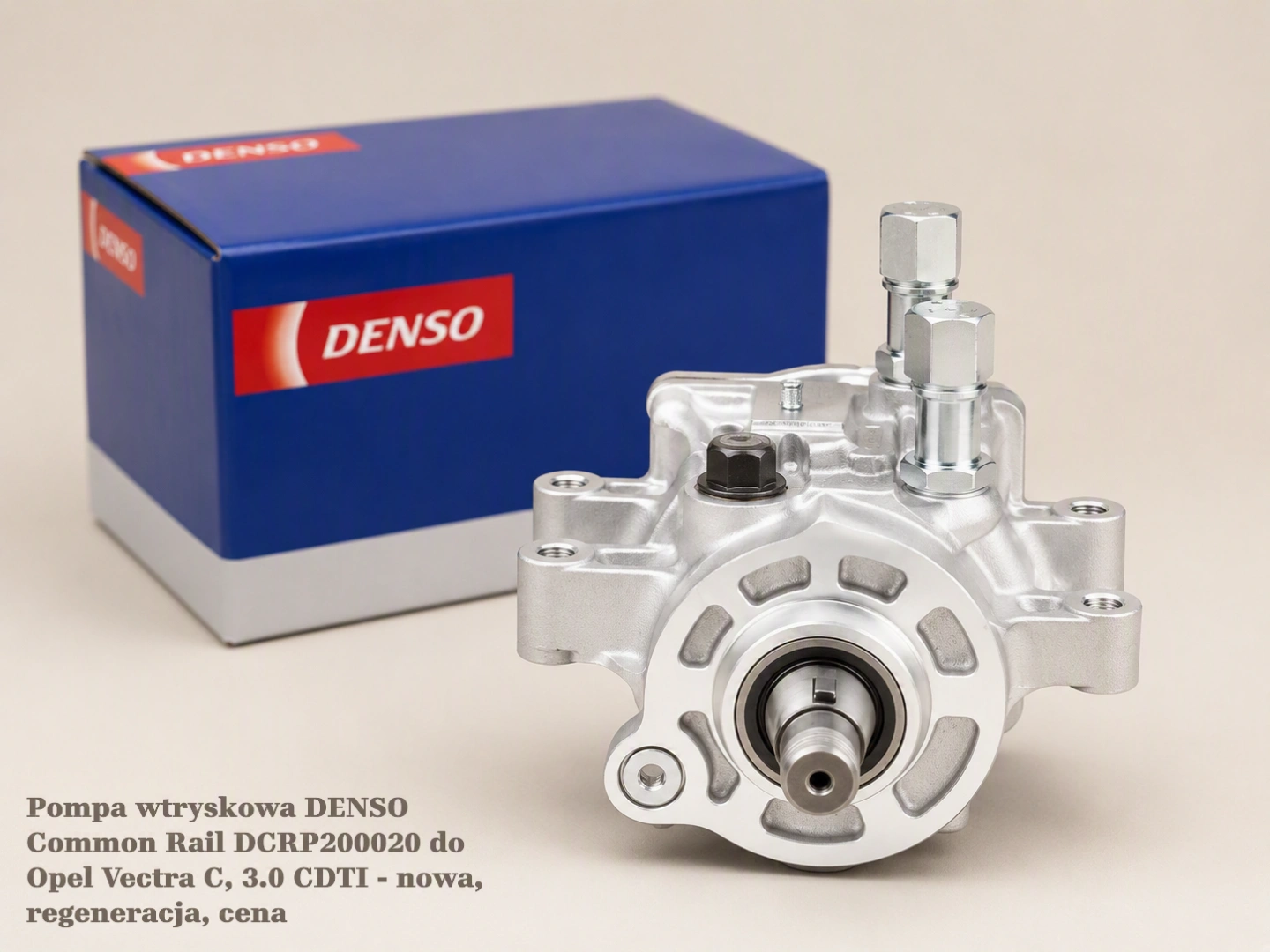 Pompa wtryskowa DENSO Common Rail DCRP200020 do Opel Vectra C, 3.0 CDTI - nowa, regeneracja, cena