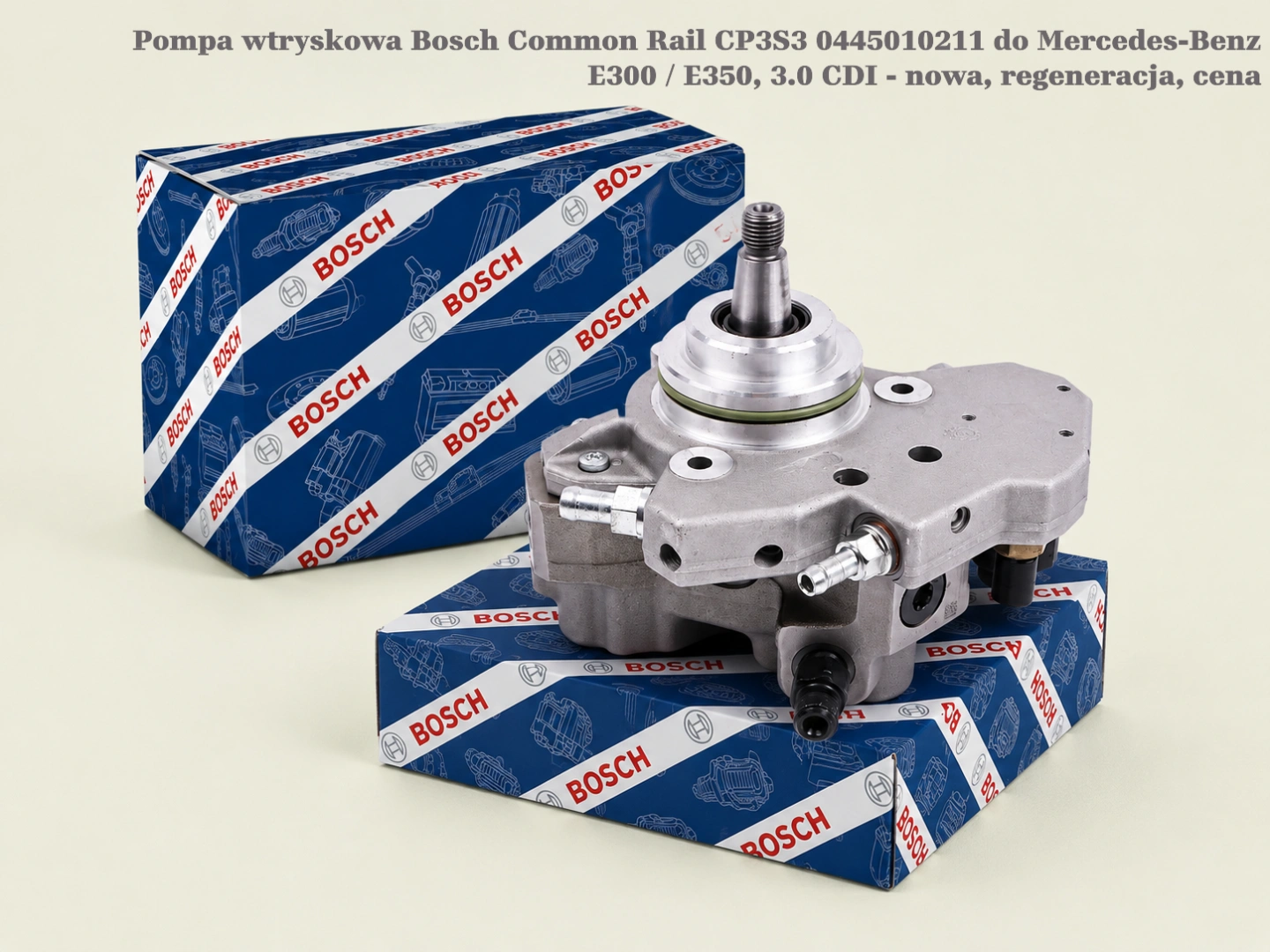 Pompa wtryskowa Bosch Common Rail CP3S3 0445010211 do Mercedes-Benz E300 / E350, 3.0 CDI