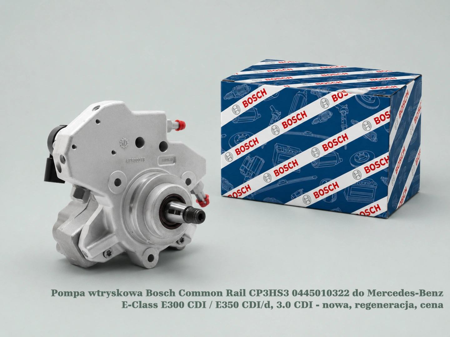 Pompa wtryskowa Bosch Common Rail CP3HS3 0445010322 do Mercedes-Benz E-Class E300 CDI / E350 CDI/d, 3.0 CDI - nowa, regeneracja, cena