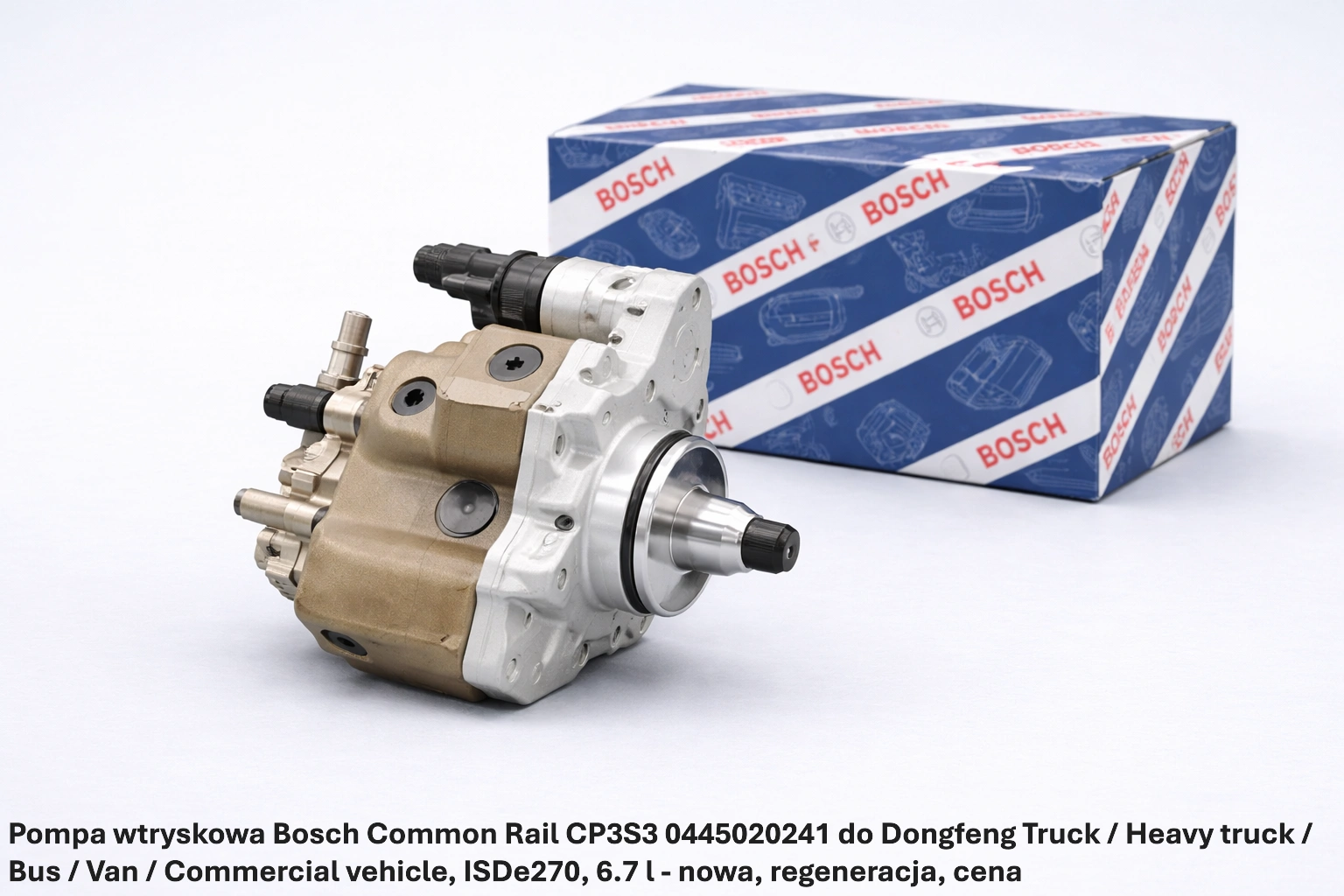Pompa wtryskowa Bosch Common Rail CP3S3 0445020241 do Dongfeng Truck / Heavy truck / Bus / Van / Commercial vehicle, ISDe270, 6.7 l - nowa, regeneracja, cena