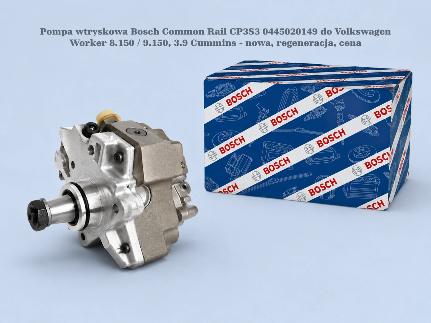 Pompa wtryskowa Bosch Common Rail CP3S3 0445020149 do Volkswagen Worker 8.150 / 9.150, 3.9 Cummins Pompa wtryskowa Bosch Common Rail CP3S3 0445020149 do Volkswagen Worker 8.150 / 9.150, 3.9 Cummins - nowa, regeneracja, cena