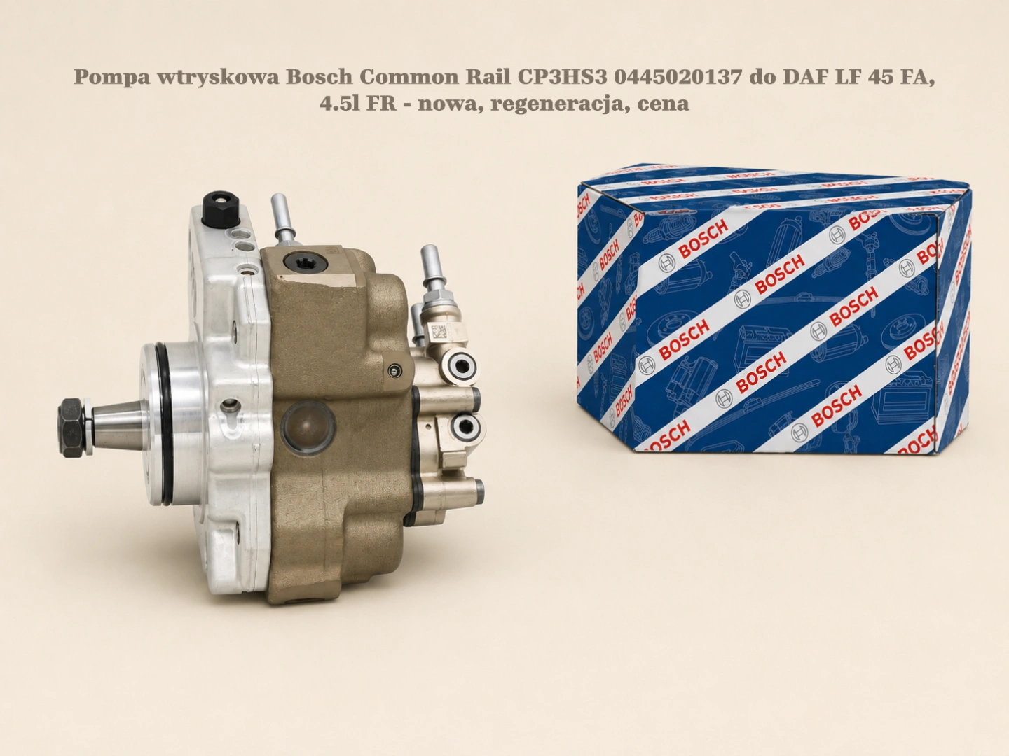 Pompa wtryskowa Bosch Common Rail CP3HS3 0445020137 do DAF LF 45 FA, 4.5l FR Pompa wtryskowa Bosch Common Rail CP3HS3 0445020137 do DAF LF 45 FA, 4.5l FR - nowa, regeneracja, cena