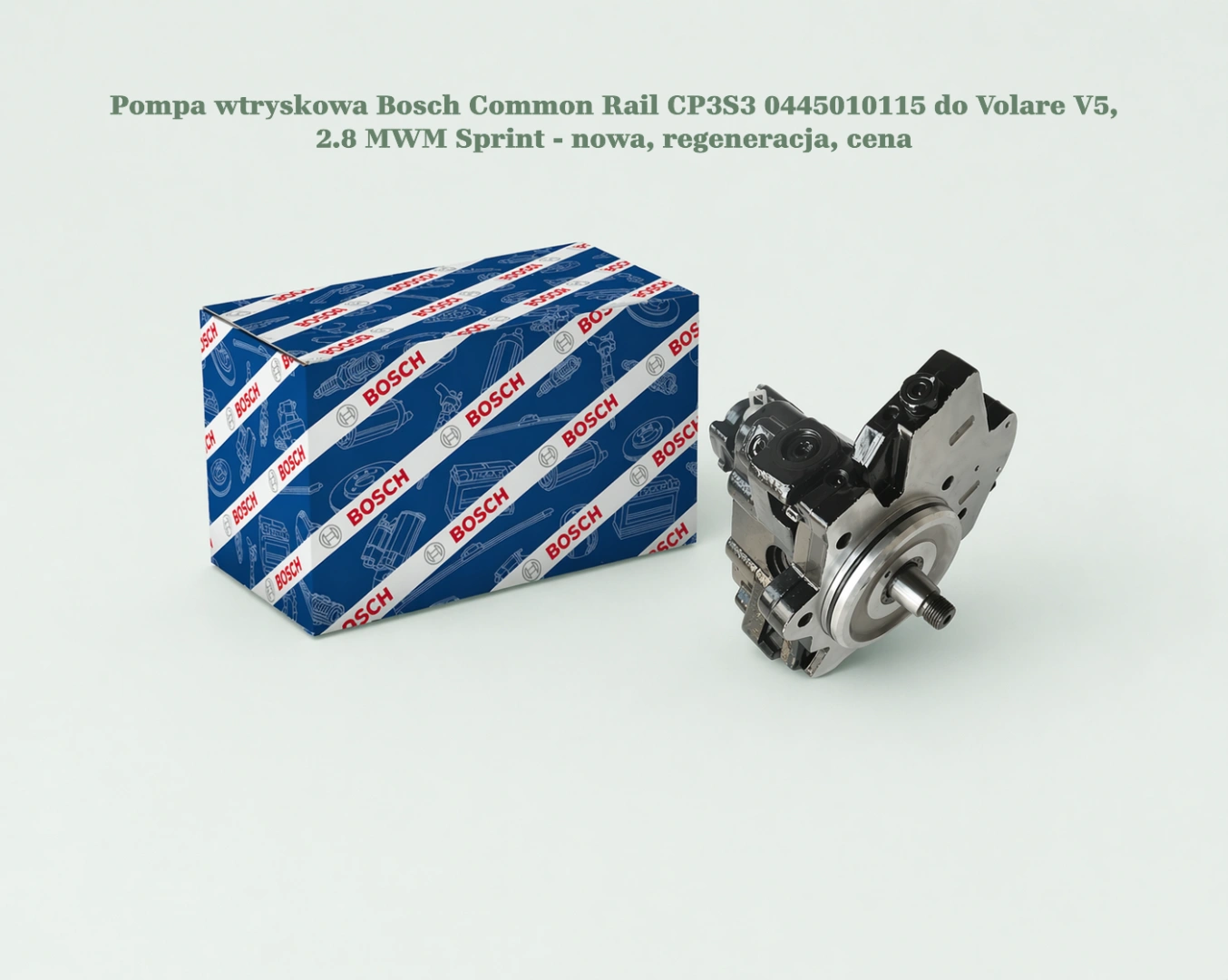 Pompa wtryskowa Bosch Common Rail CP3S3 0445010115 do Volare V5, 2.8 MWM Sprint - nowa, regeneracja, cena