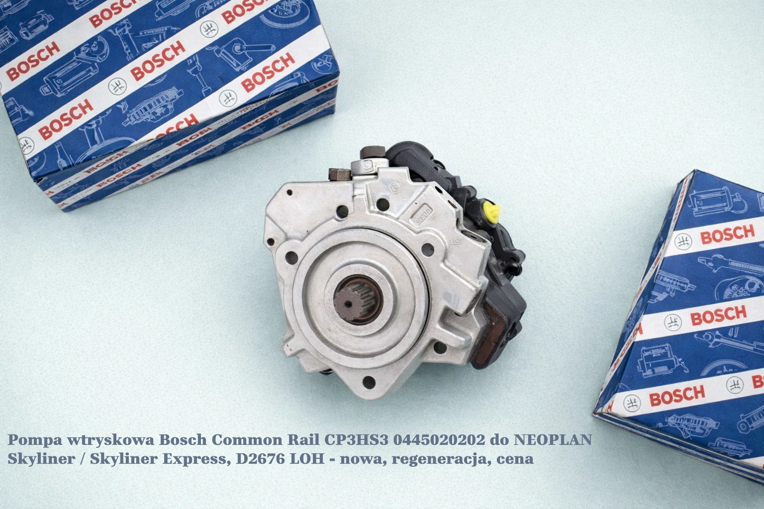 Pompa wtryskowa Bosch Common Rail CP3HS3 0445020202 do NEOPLAN Skyliner / Skyliner Express, D2676 LOH - nowa, regeneracja, cena