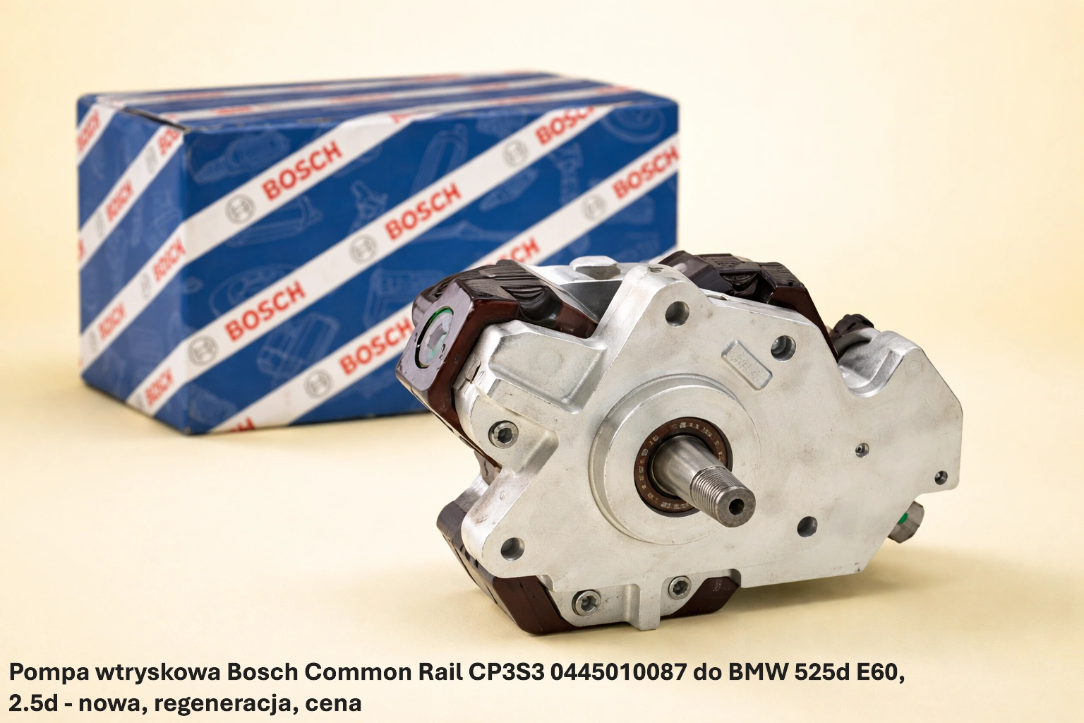 Pompa wtryskowa Bosch Common Rail CP3S3 0445010087 do BMW 525d E60, 2.5d - nowa, regeneracja, cena