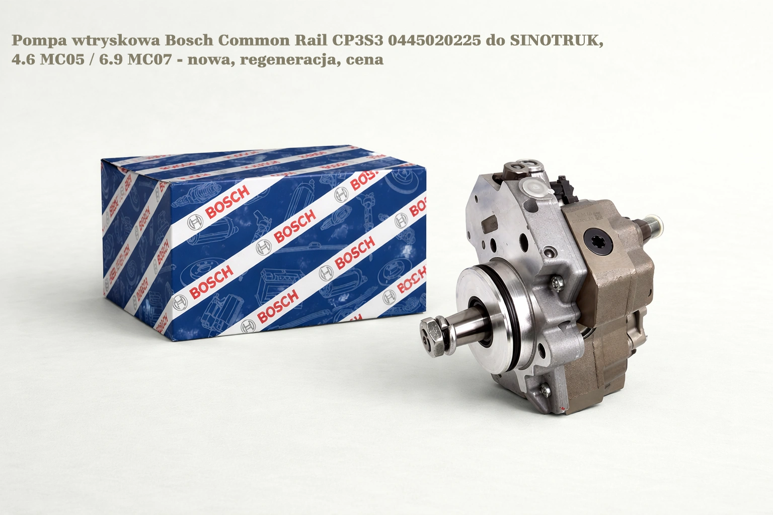 Pompa wtryskowa Bosch Common Rail CP3S3 0445020225 do SINOTRUK, 4.6 MC05 / 6.9 MC07 - nowa, regeneracja, cena