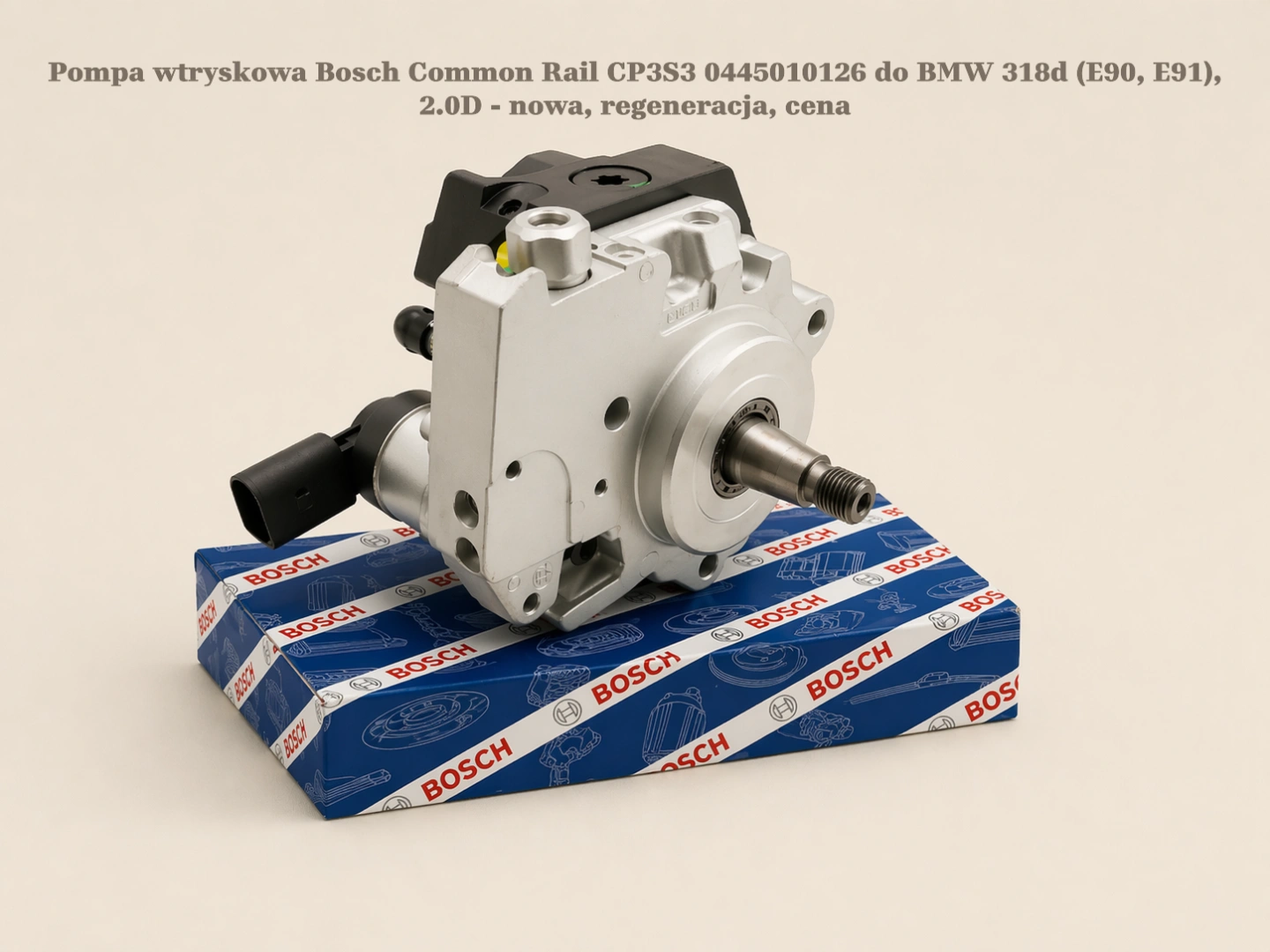 Pompa wtryskowa Bosch Common Rail CP3S3 0445010126 do BMW 318d (E90, E91), 2.0D - nowa, regeneracja, cena