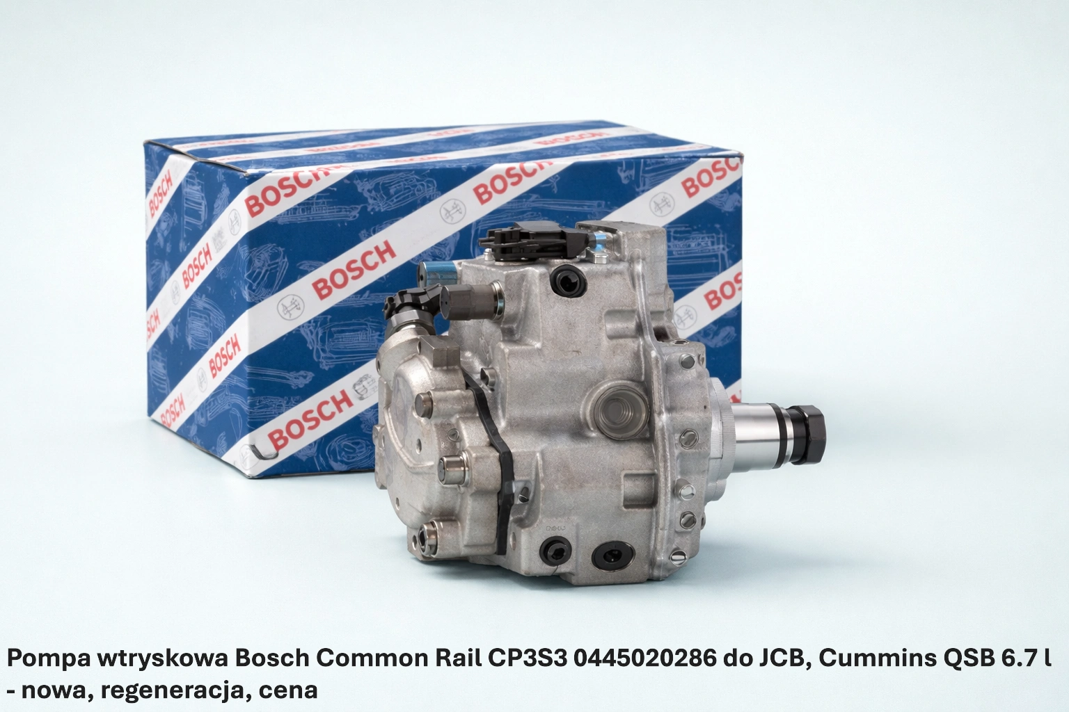 Pompa wtryskowa Bosch Common Rail CP3S3 0445020286 do JCB, Cummins QSB 6.7 l Pompa wtryskowa Bosch Common Rail CP3S3 0445020286 do JCB, Cummins QSB 6.7 l - nowa, regeneracja, cena