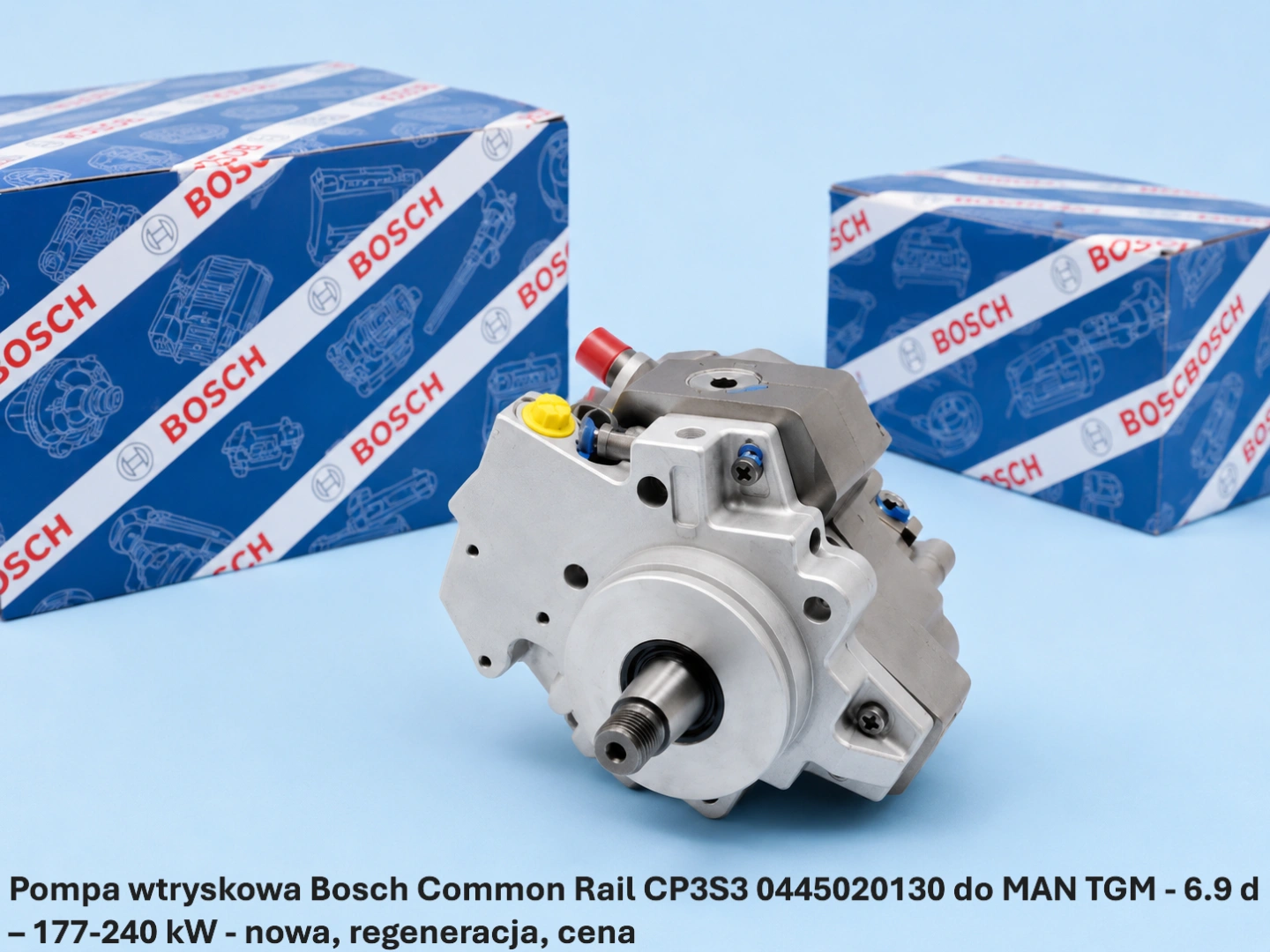 Pompa wtryskowa Bosch Common Rail CP3S3 0445020130 do MAN TGM - 6.9 d – 177-240 kW Pompa wtryskowa Bosch Common Rail CP3S3 0445020130 do MAN TGM - 6.9 d – 177-240 kW - nowa, regeneracja, cena