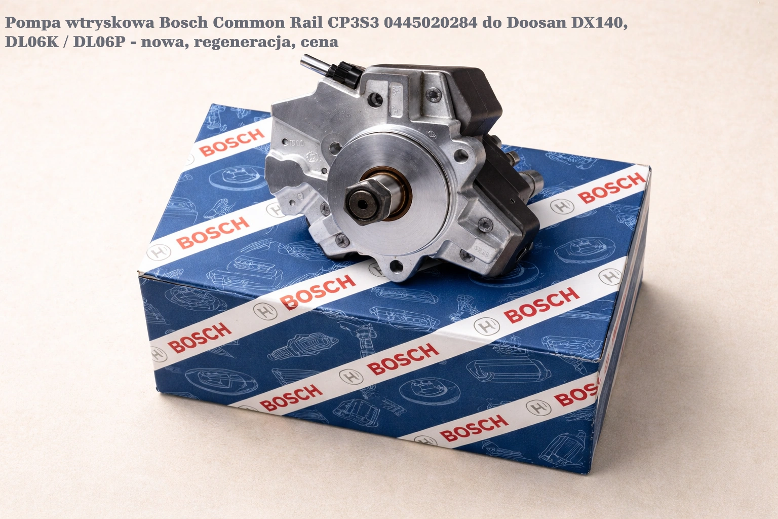 Pompa wtryskowa Bosch Common Rail CP3S3 0445020284 do Doosan DX140, DL06K / DL06P - nowa, regeneracja, cena