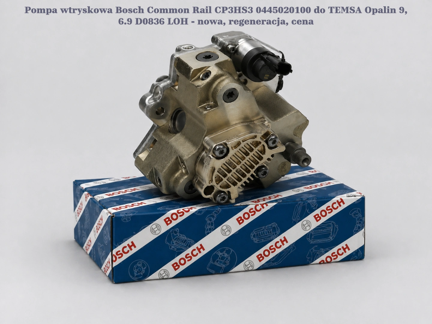Pompa wtryskowa Bosch Common Rail CP3HS3 0445020100 do TEMSA Opalin 9, 6.9 D0836 LOH - nowa, regeneracja, cena