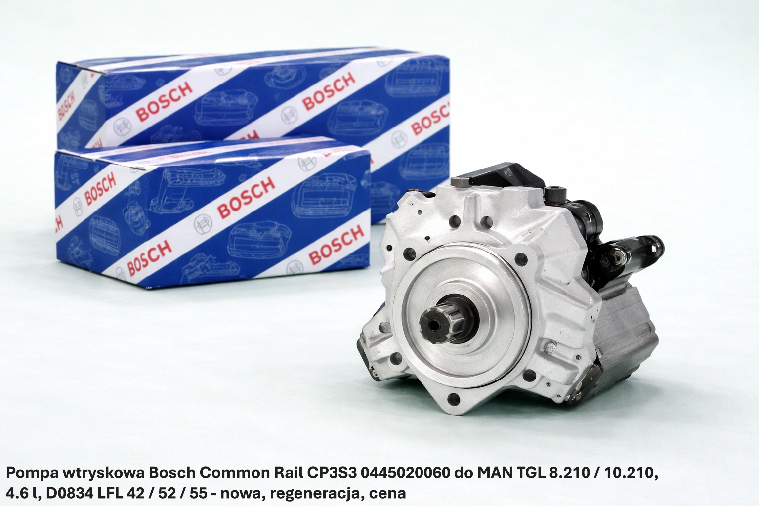 Pompa wtryskowa Bosch Common Rail CP3S3 0445020060 do MAN TGL 8.210 / 10.210, 4.6 l, D0834 LFL 42 / 52 / 55 - nowa, regeneracja, cena