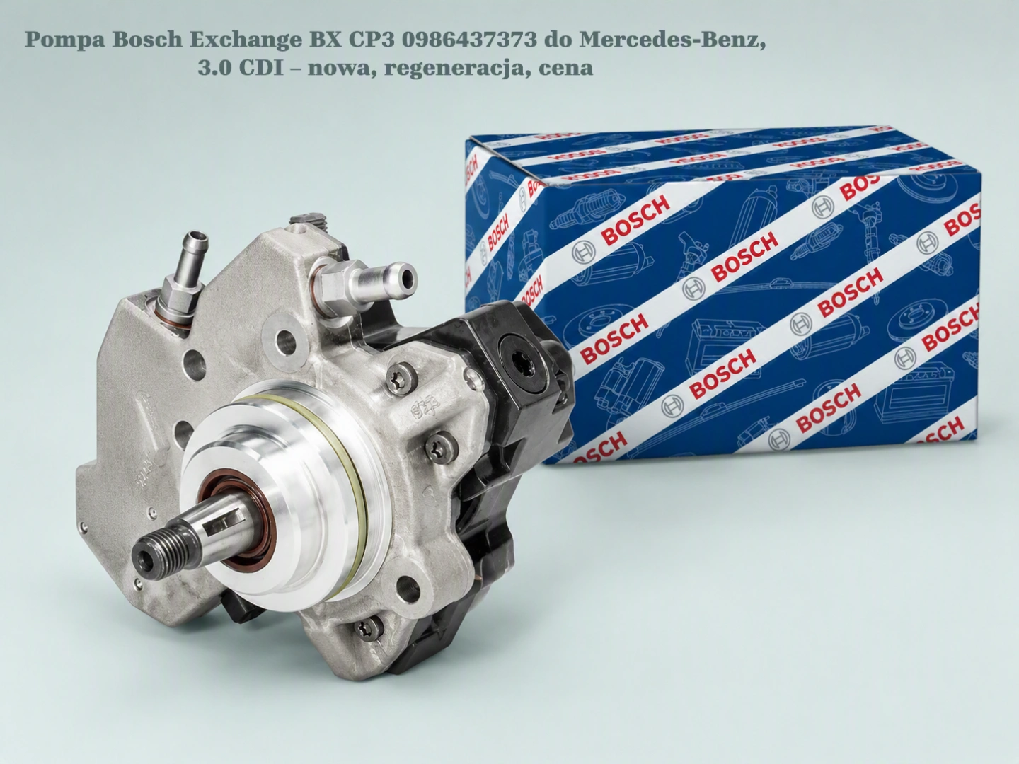Pompa Bosch Exchange BX CP3 0986437373 do Mercedes-Benz, 3.0 CDI – nowa, regeneracja, cena