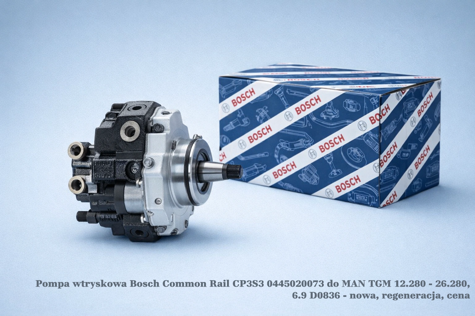 Pompa wtryskowa Bosch Common Rail CP3S3 0445020073 do MAN TGM 12.280 - 26.280, 6.9 D0836 - nowa, regeneracja, cena
