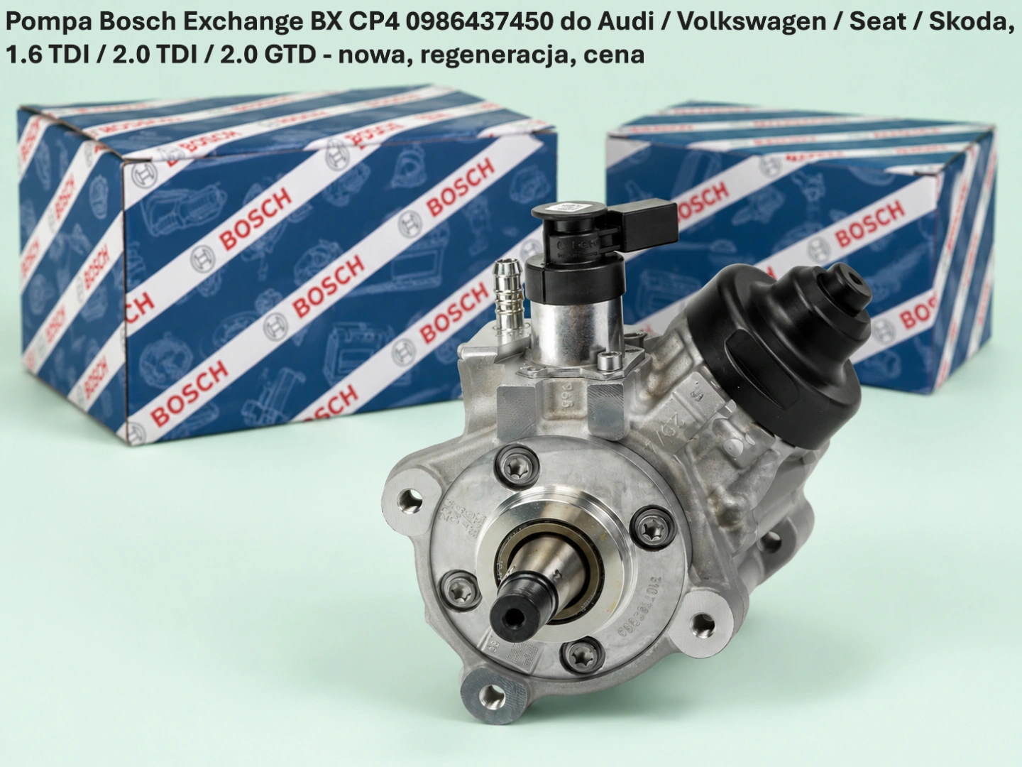 Pompa Bosch Exchange BX CP4 0986437450 do Audi / Volkswagen / Seat / Skoda, 1.6 TDI / 2.0 TDI / 2.0 GTD - nowa, regeneracja, cena