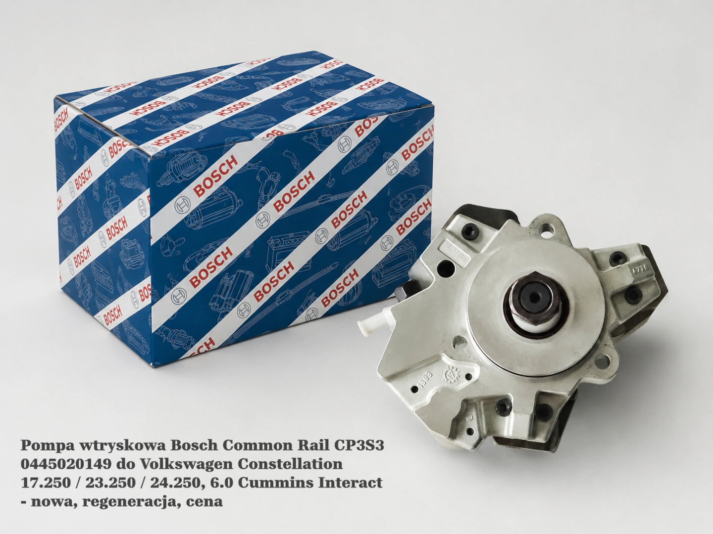 Pompa wtryskowa Bosch Common Rail CP3S3 0445020149 do Volkswagen Constellation 17.250 / 23.250 / 24.250, 6.0 Cummins Interact - nowa, regeneracja, cena