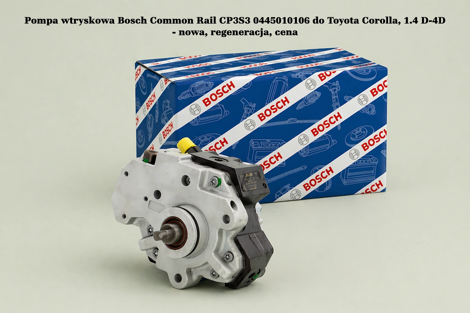 Pompa wtryskowa Bosch Common Rail CP3S3 0445010106 do Toyota Corolla, 1.4 D-4D - nowa, regeneracja, cena