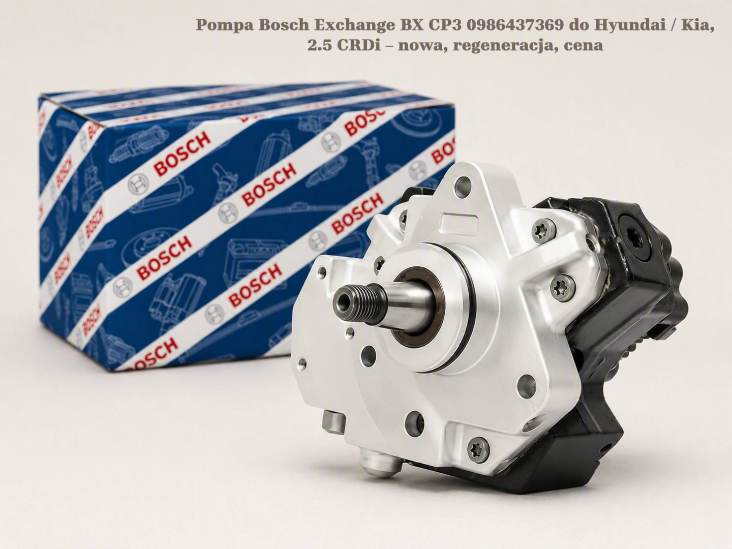 Pompa Bosch Exchange BX CP3 0986437369 do Hyundai / Kia, 2.5 CRDi – nowa, regeneracja, cena