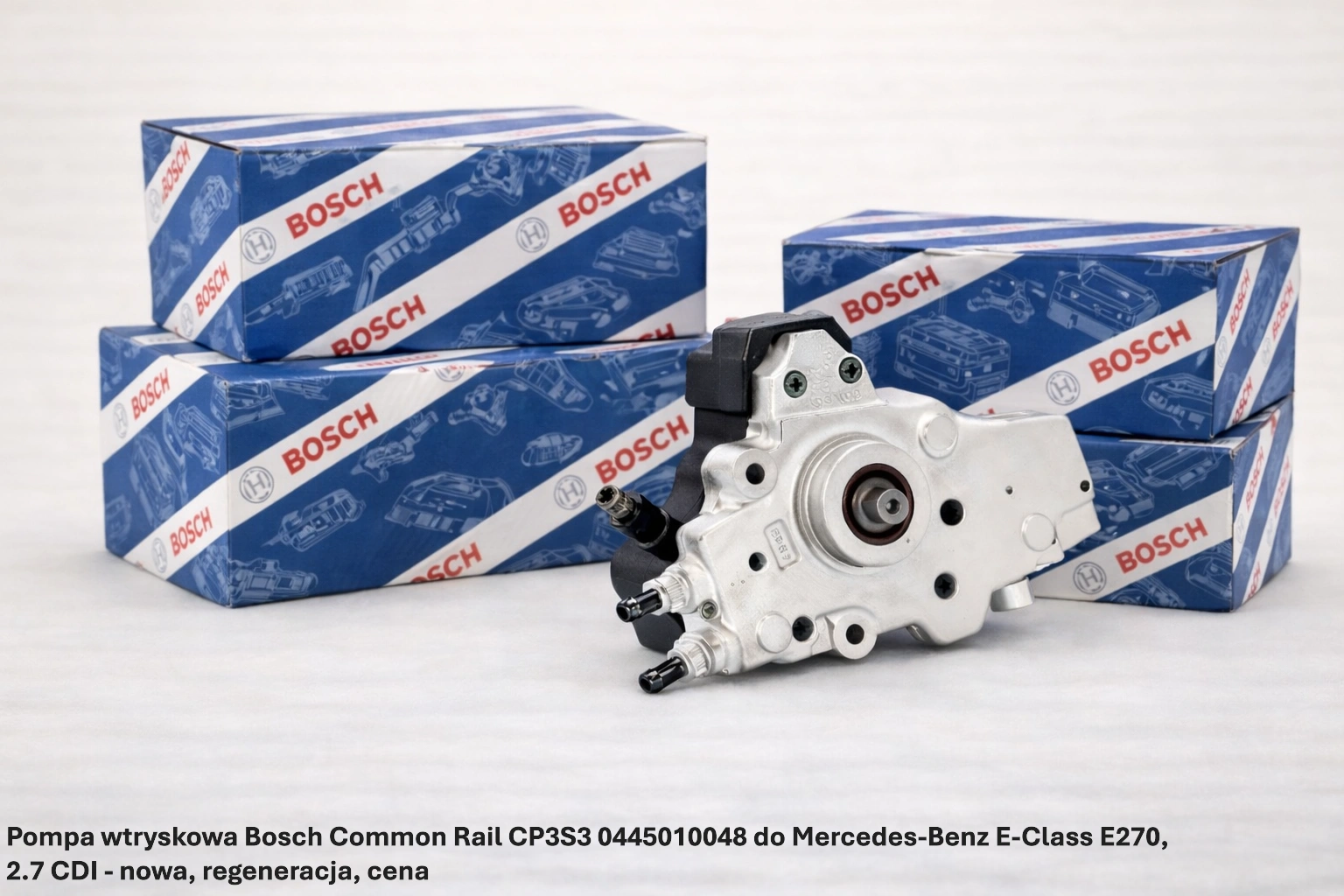 Pompa wtryskowa Bosch Common Rail CP3S3 0445010048 do Mercedes-Benz E-Class E270, 2.7 CDI - nowa, regeneracja, cena