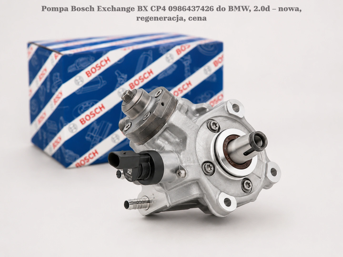 Pompa Bosch Exchange BX CP4 0986437426 do BMW, 2.0d – nowa, regeneracja, cena