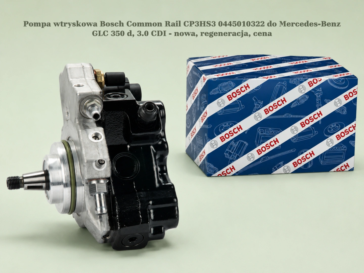 Pompa wtryskowa Bosch Common Rail CP3HS3 0445010322 do Mercedes-Benz GLC 350 d, 3.0 CDI - nowa, regeneracja, cena
