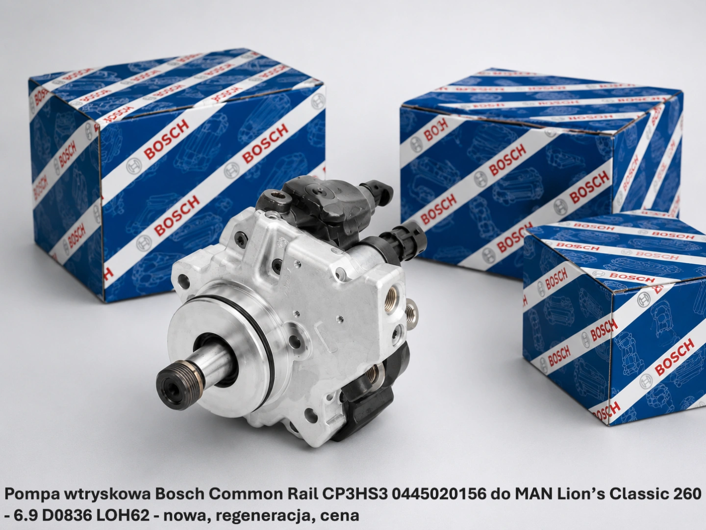 Pompa wtryskowa Bosch Common Rail CP3HS3 0445020156 do MAN Lion’s Classic 260 - 6.9 D0836 LOH62 - nowa, regeneracja, cena