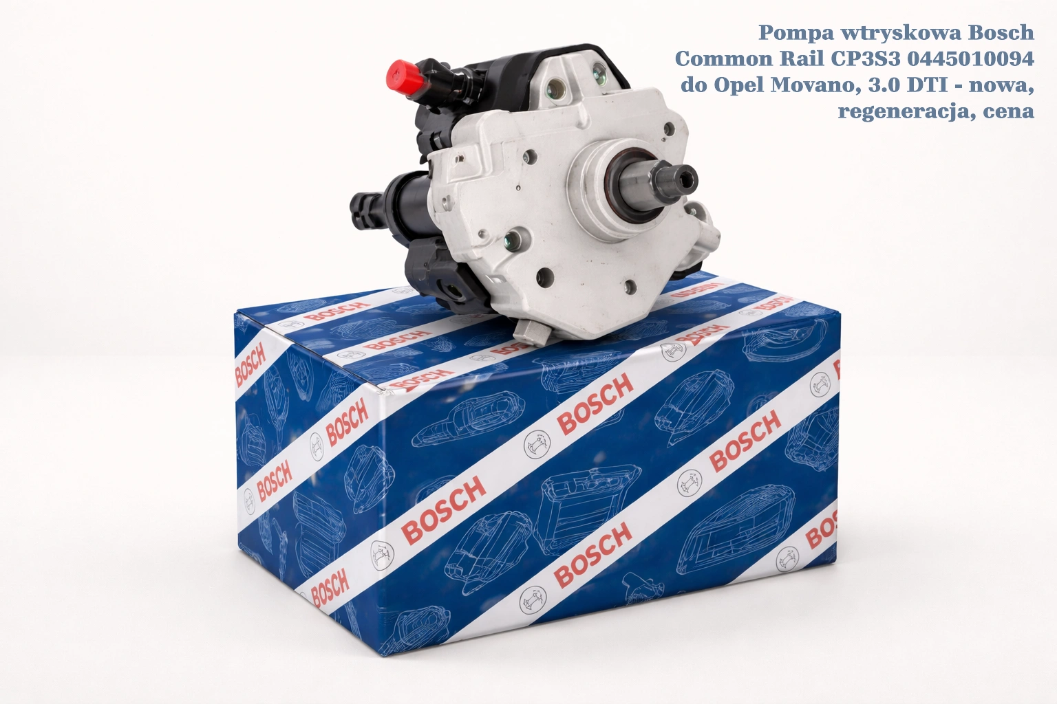 Pompa wtryskowa Bosch Common Rail CP3S3 0445010094 do Opel Movano, 3.0 DTI Pompa wtryskowa Bosch Common Rail CP3S3 0445010094 do Opel Movano, 3.0 DTI - nowa, regeneracja, cena