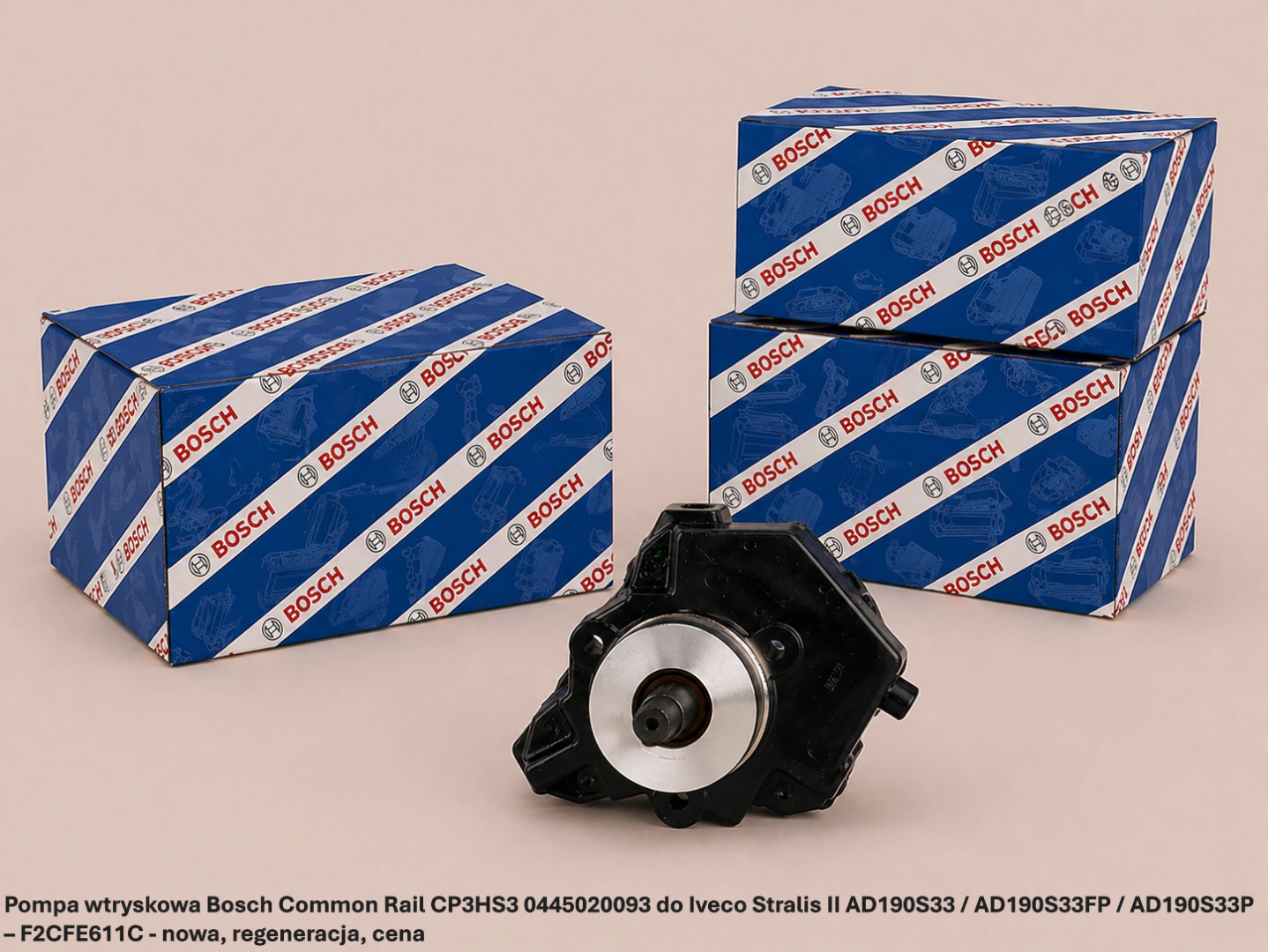 Pompa wtryskowa Bosch Common Rail CP3HS3 0445020093 do Iveco Stralis II AD190S33 / AD190S33FP / AD190S33P – F2CFE611C - nowa, regeneracja, cena