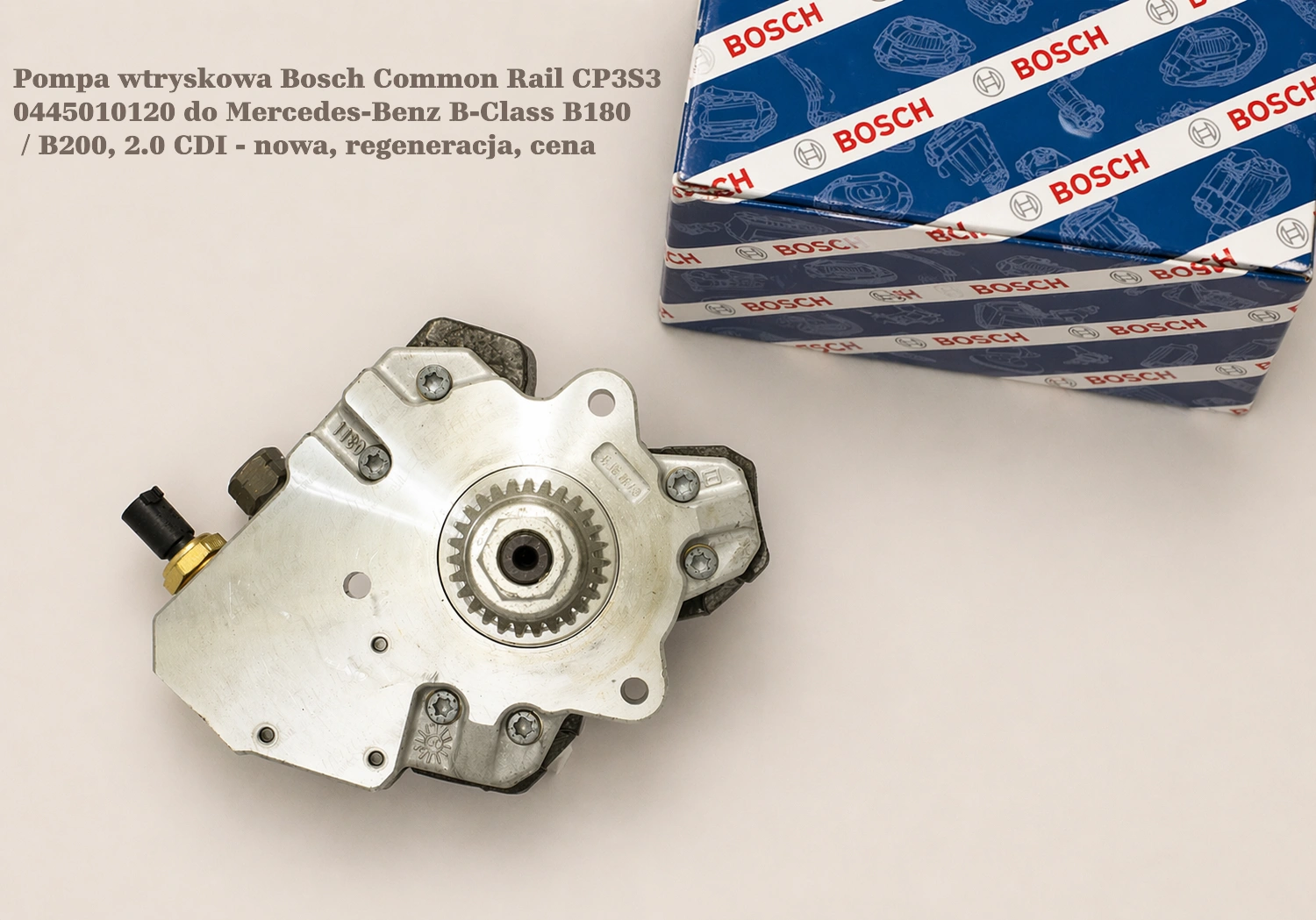 Pompa wtryskowa Bosch Common Rail CP3S3 0445010120 do Mercedes-Benz B-Class B180 / B200, 2.0 CDI - nowa, regeneracja, cena